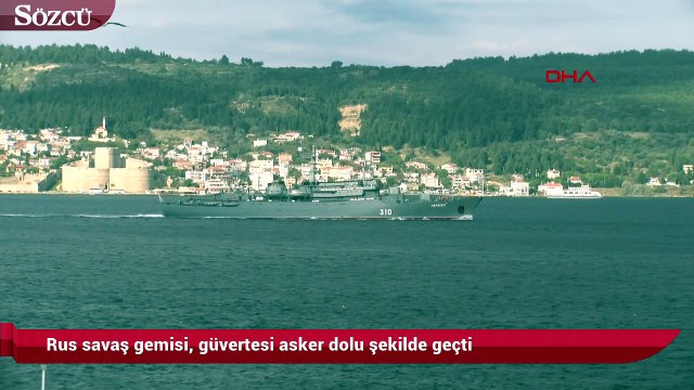 Rus savaş gemisi, güvertesi asker dolu şekilde geçti