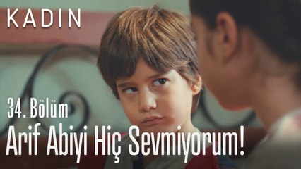Arif abiyi hiç sevmiyorum! - Kadın 34. Bölüm