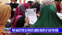PNP, nakatutok sa private armed groups at gun for hire
