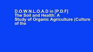 About for Book The Soil and Health: A Study of Organic Agriculture (Culture of the Land) [[P.D.F]