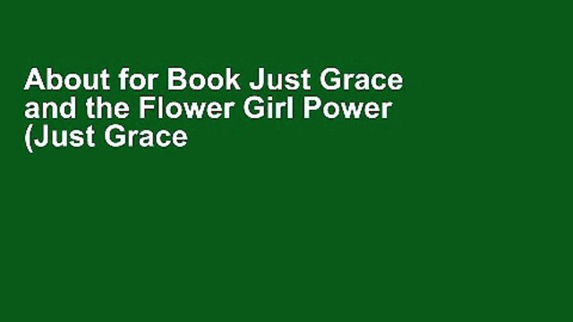 About for Book Just Grace and the Flower Girl Power (Just Grace (Quality)) Complete