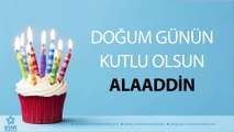 İyi ki Doğdun ALAADDİN - İsme Özel Doğum Günü Şarkısı