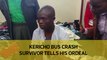 Kericho bus crash survivor tells his ordeal