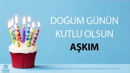 İyi ki Doğdun AŞKIM - İsme Özel Doğum Günü Şarkısı