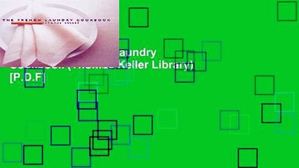 [P.D.F] The French Laundry Cookbook (Thomas Keller Library) [P.D.F]