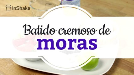 Batido cremoso de moras