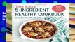 Best product  The Easy 5-Ingredient Healthy Cookbook: Simple Recipes to Make Healthy Eating
