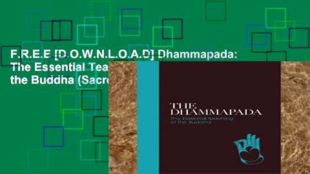 F.R.E.E [D.O.W.N.L.O.A.D] Dhammapada: The Essential Teachings of the Buddha (Sacred Texts)