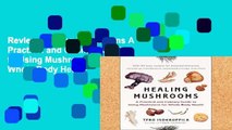 Review  Healing Mushrooms A Practical and Culinary Guide to Using Mushrooms for Whole Body Health