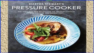 Best product  Martha Stewart s Pressure Cooker: 100+ Recipes for Fast Flavor