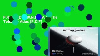 F.R.E.E [D.O.W.N.L.O.A.D] The Tobacco Atlas [P.D.F]