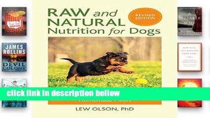 Popular Raw and Natural Nutrition for Dogs, Revised: The Definitive Guide to Homemade Meals