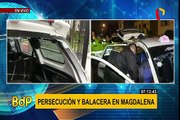 Magdalena: Violenta persecución y balacera ocurrió esta madrugada