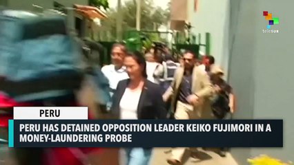 Keiko Fujimori Detained In Money-Laundering Probe