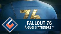 FALLOUT 76 : À quoi s'attendre ? | GAMEPLAY FR