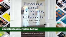 Popular Loving and Leaving a Church: A Pastor s Journey