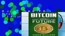 D.O.W.N.L.O.A.D [P.D.F] Bitcoin: Past, Present and Future [E.B.O.O.K]