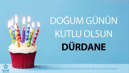 İyi ki Doğdun DÜRDANE - İsme Özel Doğum Günü Şarkısı