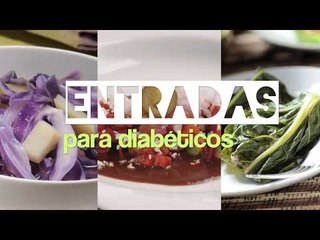 Entradas para diabeticos