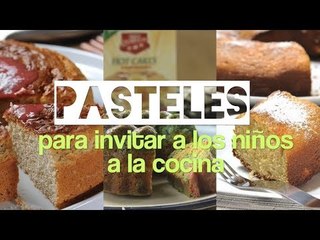 Pasteles fáciles para invitar a los niños a la cocina