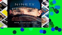 Library  Ninety Percent Mental: An All-Star Player Turned Mental Skills Coach Reveals the Hidden