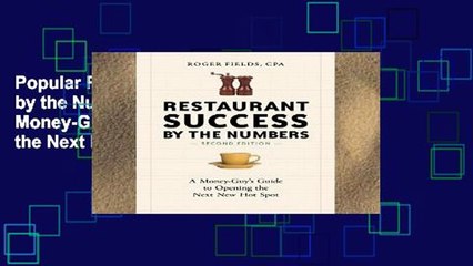 Popular Restaurant Success by the Numbers, Revised: A Money-Guy s Guide to Opening the Next New