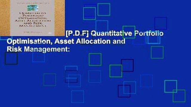 D.O.W.N.L.O.A.D [P.D.F] Quantitative Portfolio Optimisation, Asset Allocation and Risk Management: