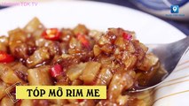 Hướng dẫn cách làm món TÓP MỠ RIM MẮM ME | Vietnam TDK TV