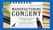 D.O.W.N.L.O.A.D [P.D.F] Manufacturing Consent: The Political Economy of the Mass Media