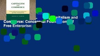 F.R.E.E [D.O.W.N.L.O.A.D] Capitalism and Commerce: Conceptual Foundations of Free Enterprise: