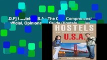 [P.D.F] Hostels U.S.A.: The Only Comprehensive, Unofficial, Opinionated Guide (Hostels Series)