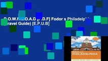 D.O.W.N.L.O.A.D [P.D.F] Fodor s Philadelphia (Travel Guide) [E.P.U.B]