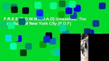 F.R.E.E [D.O.W.N.L.O.A.D] Unleashed: The Dog Runs of New York City [P.D.F]