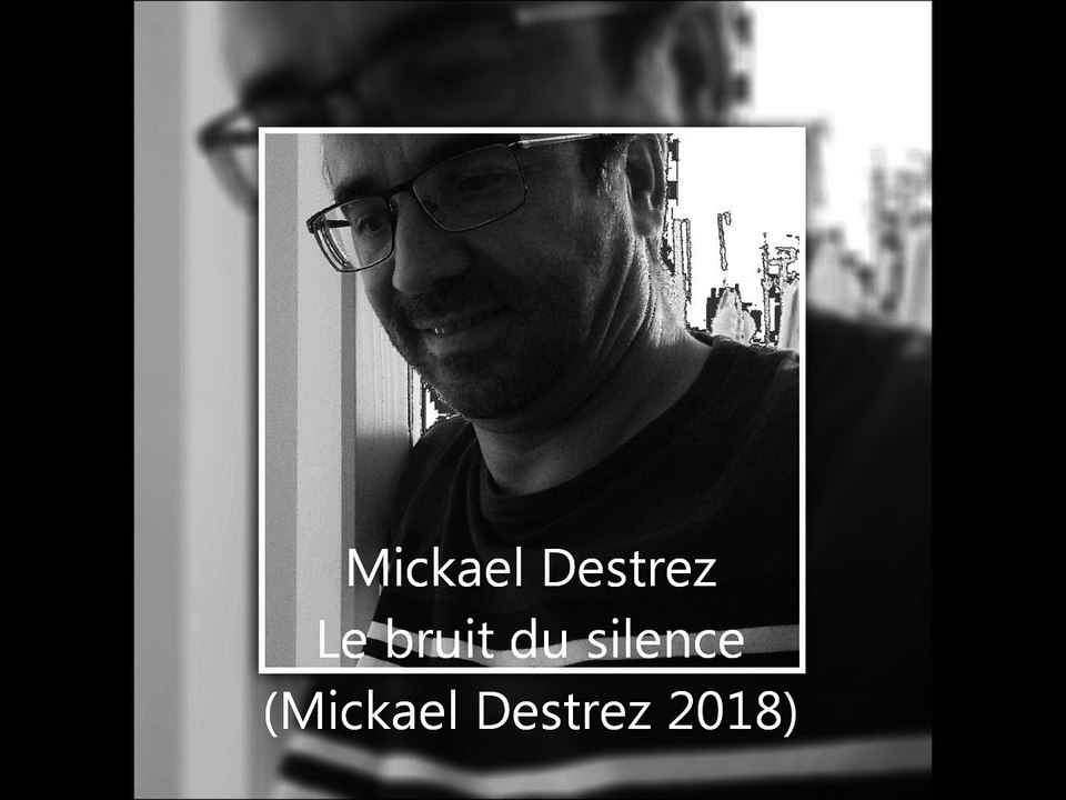 Le bruit du silence - 2018