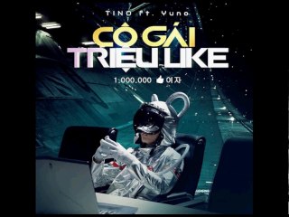 [Official Audio] Cô Gái Triệu Like - TINO Ft. YUNO