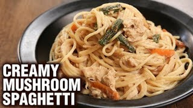 Creamy Mushroom Spaghetti - How To Make Creamy Mushroom-Chicken Pasta - Italian Pasta Recipe - Neha