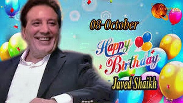 08th Oct Javed Sheikh Birthday