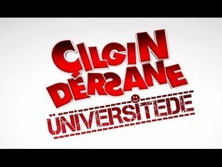 ÇILGIN DERSANE ÜNİVERSİTEDE 1. BÖLÜM FRAGMANI