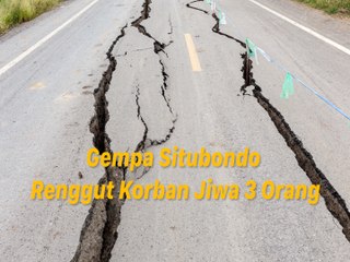 Tiga Korban Meninggal Akibat Gempa Situbondo
