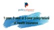 Long term health insurance _1,2 or 3 years premium (tenure) _ Policy Planner
