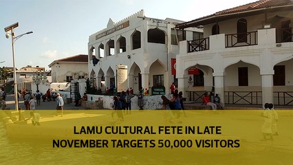Lamu cultural fete in late November targets 50,000 visitors