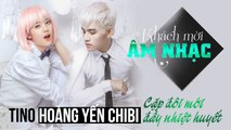 Tino & Hoàng Yến Chibi - Cặp đôi mới đầy nhiệt huyết - Câu Chuyện Âm Nhạc (Official)