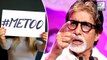 Amitabh Bachchan Finally Responds To MeToo India Movement
