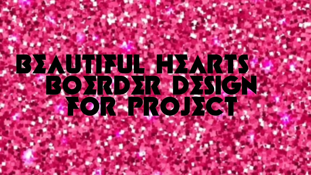 How to make beautiful hearts border design