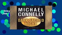 Library  Dark Sacred Night (Bosch and Ballard Novel)