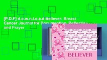 [P.D.F] d.o.w.n.l.o.a.d Believer: Breast Cancer Journal for Documenting, Reflection and Prayer