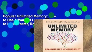 Popular Unlimited Memory: How to Use Advanced Learning Strategies to Learn Faster, Remember More
