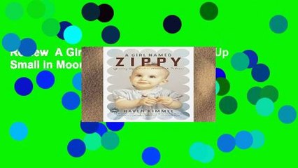 Review  A Girl Named Zippy: Growing Up Small in Mooreland, Indiana