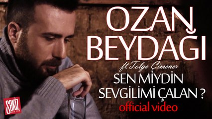Sen Miydin Sevgilimi Çalan - Ozan Beydağı (Official Video)