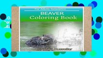 D.O.W.N.L.O.A.D [P.D.F] BEAVER Coloring Book For Adults Relaxation: BEAVER  sketch coloring book